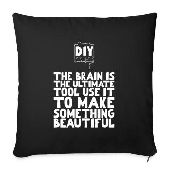 DIY The brain is the ultimate tool - Sofakissenbezug 45 x 45 cm - Schwarz - Vorne