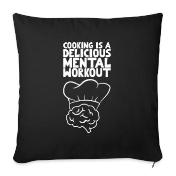 Cooking is a delicious mental workout - Sofa pillowcase 17,3'' x 17,3'' (45 x 45 cm) - black - Front