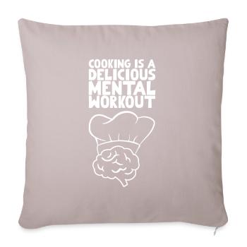 Cooking is a delicious mental workout - Sofakissenbezug 45 x 45 cm - helles Taupe - Vorne
