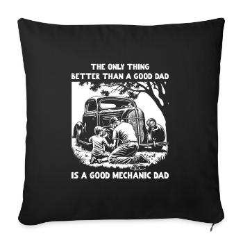 Better than a good Dad is a good mechanic Dad - Sofa pillowcase 17,3'' x 17,3'' (45 x 45 cm) - black - Front