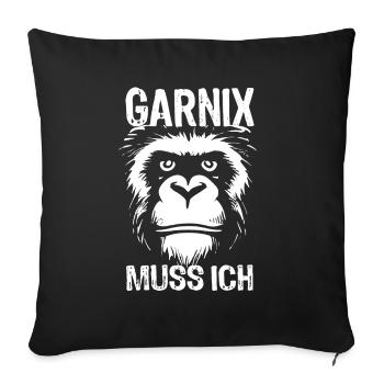Nein, ich muss garnichts - Affe - Spruch - Sofakissenbezug 45 x 45 cm - Schwarz - Vorne