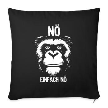 Nö, ich muss garnichts - Affe - Spruch - Sofakissenbezug 45 x 45 cm - Schwarz - Vorne