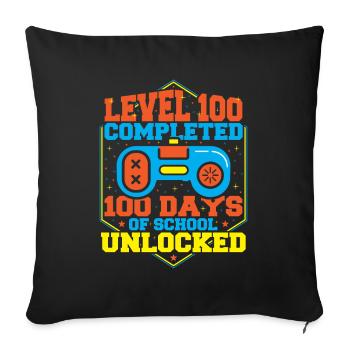 Level 100 Completed 100 Days Of School Unlocked - Sofakissenbezug 45 x 45 cm - Schwarz - Vorne