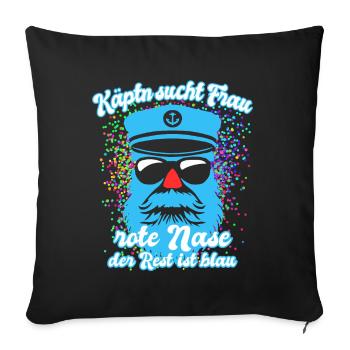 Fastnacht - Fasching - Karneval - Kapitän - Spruch - Sofakissenbezug 45 x 45 cm - Schwarz - Vorne