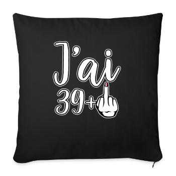 Ich bin 39 Plus 1 Mittelfinger 40. Geburtstag - Sofakissenbezug 45 x 45 cm - Schwarz - Vorne