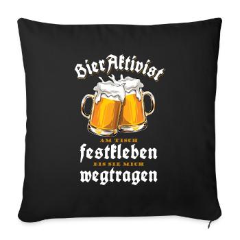 Bieraktivist - Bier - Festzelt - wegtragen - Sofakissenbezug 45 x 45 cm - Schwarz - Vorne