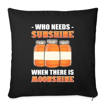 Qui a besoin de soleil quand il y a du moonshine - Housse de coussin décorative 45 x 45 cm - noir - Devant