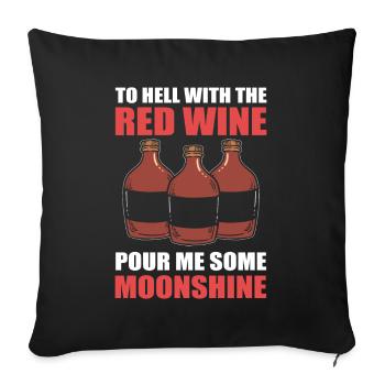 Au diable le vin rouge Versez-moi un peu de moonshine - Housse de coussin décorative 45 x 45 cm - noir - Devant