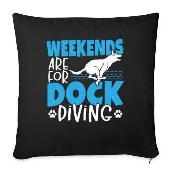 Weekends Are For Dock Diving Dog Jumping - Sofa pillowcase 17,3'' x 17,3'' (45 x 45 cm) - black - Front