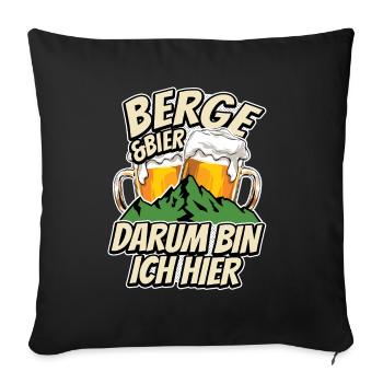 Berge & Bier darum bin ich hier, Natur, Freizeit - Sofakissenbezug 45 x 45 cm - Schwarz - Vorne