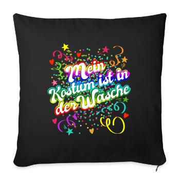 Fastnacht - Karneval - Köstümersatz - Spruch - Sofakissenbezug 45 x 45 cm - Schwarz - Vorne