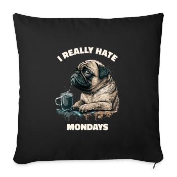 I hate montage! Pug - German proverb - Sofa pillowcase 17,3'' x 17,3'' (45 x 45 cm) - black - Front