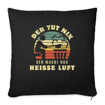 Der tut nix der macht nur heiße Luft Sauna Spruch - Sofakissenbezug 45 x 45 cm - Schwarz - Vorne