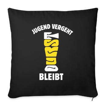 Jugend vergeht Durst bleibt - Bier trinken- Spruch - Sofakissenbezug 45 x 45 cm - Schwarz - Vorne