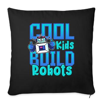 Cool Kids Build Robots Robotics Robot - Sofa pillowcase 17,3'' x 17,3'' (45 x 45 cm) - black - Front