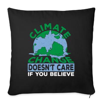 Le changement climatique ne se soucie pas si vous croyez mondial - Housse de coussin décorative 45 x 45 cm - noir - Devant