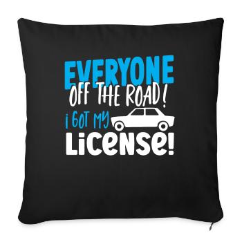 Tout le monde hors de la route! J’ai obtenu mon permis! Nouveau - Housse de coussin décorative 45 x 45 cm - noir - Devant