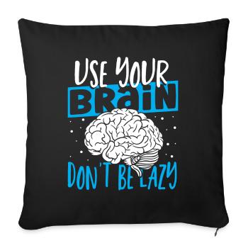Utilisez votre cerveau Ne soyez pas paresseux Neuroscience - Housse de coussin décorative 45 x 45 cm - noir - Devant