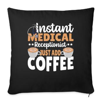 Réceptionniste médical instantané Il suffit d’ajouter du café - Housse de coussin décorative 45 x 45 cm - noir - Devant