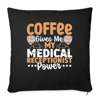 Le café me donne le pouvoir de réceptionniste médical - Housse de coussin décorative 45 x 45 cm - noir - Devant