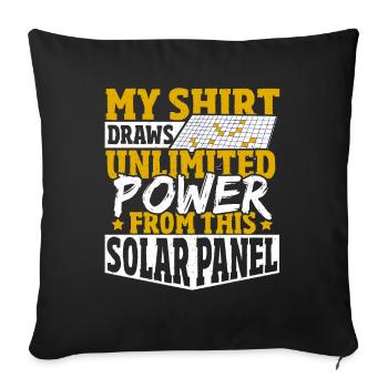 My Shirt Draws Unlimited Power From This Solar - Sofa pillowcase 17,3'' x 17,3'' (45 x 45 cm) - black - Front