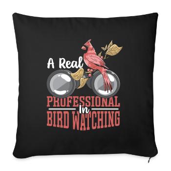 A Real Professional In Bird Watching Bird Watcher - Sofakissenbezug 45 x 45 cm - Schwarz - Vorne