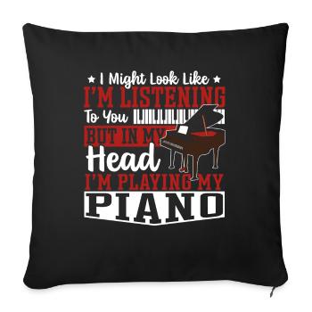In My Head I’m Playing My Piano Piano Player - Sofa pillowcase 17,3'' x 17,3'' (45 x 45 cm) - black - Front