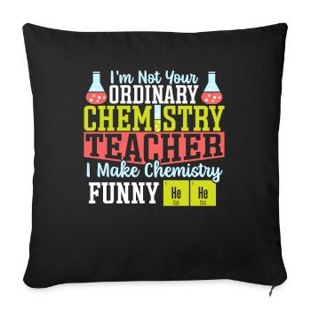 I Make Chemistry Funny Chemistry Teacher Science - Sofakissenbezug 45 x 45 cm - Schwarz - Vorne