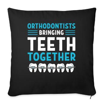 Orthodontist Bringing Teeth Together - Sofa pillowcase 17,3'' x 17,3'' (45 x 45 cm) - black - Front