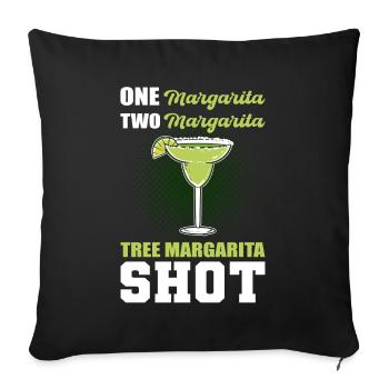 One Margarita Two Margarita Three Margarita Shot - Sofa pillowcase 17,3'' x 17,3'' (45 x 45 cm) - black - Front