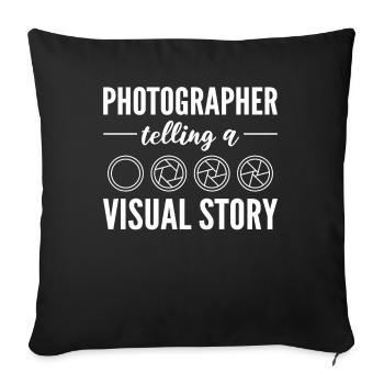 Photographer Telling A Visual Story Photography - Sofa pillowcase 17,3'' x 17,3'' (45 x 45 cm) - black - Front