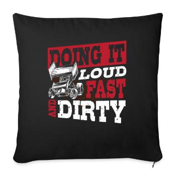 Doing It Loud Fast And Dirty Dirt Track Racing - Sofa pillowcase 17,3'' x 17,3'' (45 x 45 cm) - black - Front