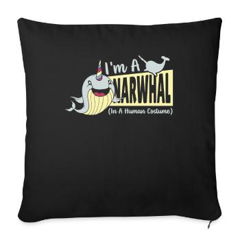 I'm A Narwhal In A Human Costume Narwhal Unicorn - Sofa pillowcase 17,3'' x 17,3'' (45 x 45 cm) - black - Front
