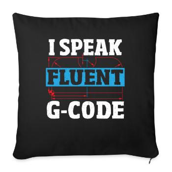 I Speak Fluent G-Code CNC Machinist CNC Operator - Sofakissenbezug 45 x 45 cm - Schwarz - Vorne