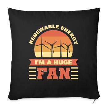 Renewable Energy I'm A Huge Fan Pro-Climate Big - Sofa pillowcase 17,3'' x 17,3'' (45 x 45 cm) - black - Front