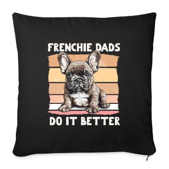 Frenchie Dads Do It Better - Housse de coussin décorative 45 x 45 cm - noir - Devant