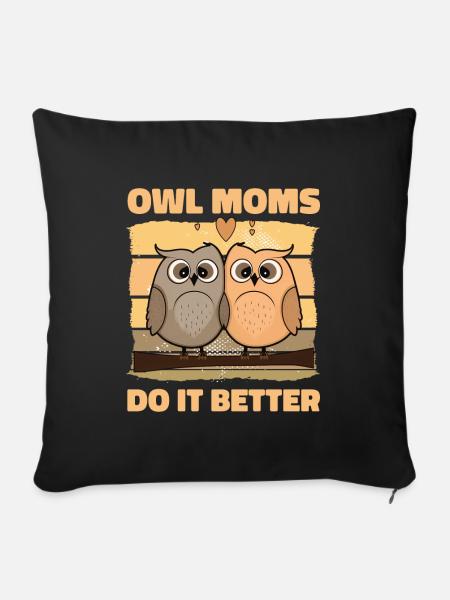 Owl Moms do it better - Sofakissenbezug 45 x 45 cm - Schwarz