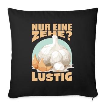 Lustiger Knoblauch Spruch Knobi Knoblauchzehe - Sofakissenbezug 45 x 45 cm - Schwarz - Vorne