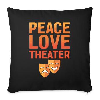 Peace Love Theater Broadway Musical Lover - Sofa pillowcase 17,3'' x 17,3'' (45 x 45 cm) - black - Front
