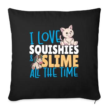 Ich liebe Squishies und Schleim die ganze Zeit - Sofakissenbezug 45 x 45 cm - Schwarz - Vorne