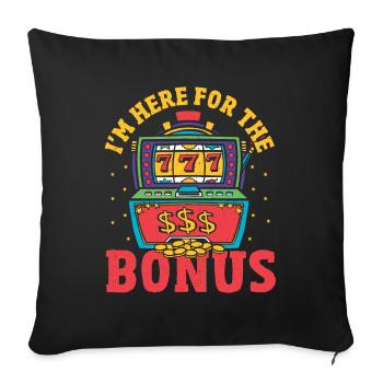 Je suis ici pour le bonus Lucky Slot Machine - Housse de coussin décorative 45 x 45 cm - noir - Devant