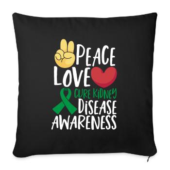 Peace Love Cure Kidney Disease Awareness Green - Sofa pillowcase 17,3'' x 17,3'' (45 x 45 cm) - black - Front
