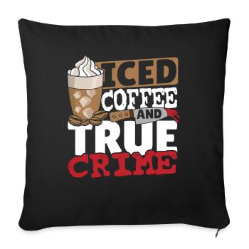 Café glacé et vrais crimes - Housse de coussin décorative 45 x 45 cm - noir - Devant