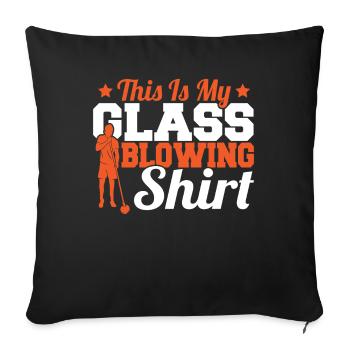 This Is My Glassblowing Shirt Glassblower Glass - Sofa pillowcase 17,3'' x 17,3'' (45 x 45 cm) - black - Front