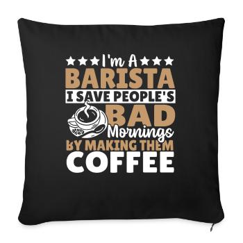Je suis un barista Je sauve les gens - Housse de coussin décorative 45 x 45 cm - noir - Devant