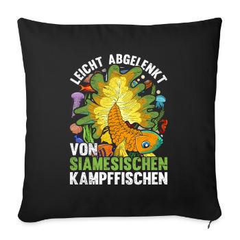 Leicht abgelenkt von Siamesischen Kampffischen - Sofakissenbezug 45 x 45 cm - Schwarz - Vorne