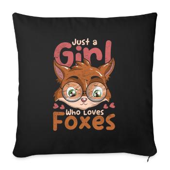 Just a girl who loves foxes Forest Animal Fox - Sofa pillowcase 17,3'' x 17,3'' (45 x 45 cm) - black - Front