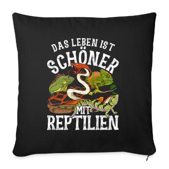 Lustiges Das Leben ist schöner mit Reptilien - Sofakissenbezug 45 x 45 cm - Schwarz - Vorne