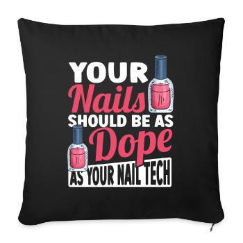 Les ongles doivent être aussi cool que votre technicien des ongles - Housse de coussin décorative 45 x 45 cm - noir - Devant