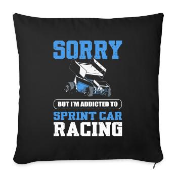 Sorry But I'm Addicted To Sprint Car Racing - Sofa pillowcase 17,3'' x 17,3'' (45 x 45 cm) - black - Front
